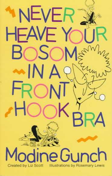 Never Heave Your Bosom in a Front Hook Bra