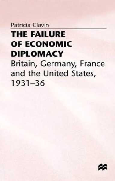 Failure of Economic Diplomacy: Britain, Germany, France and the USA, 1931-36