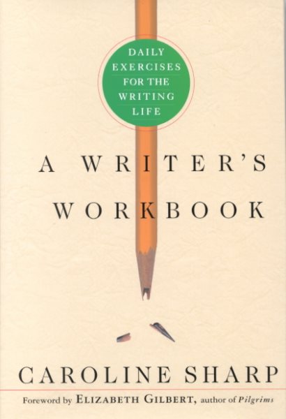 Writer's Workbook: Daily Exercises for the Writing Life