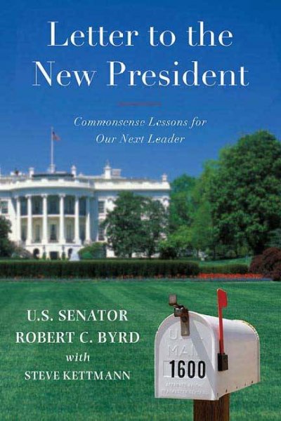 Letter to the New President: Commonsense Lessons for Our Next Leader