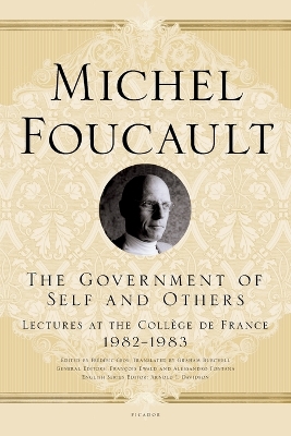 Government of Self and Others: Lectures at the Collège de France, 1982-1983