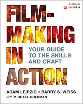 Filmmaking in Action: Your Guide to the Skills and Craft