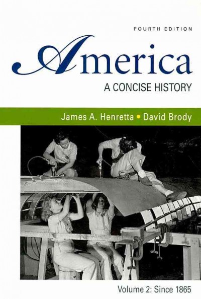 America: A Concise History 4e V2 & Reading the American Past 4e V2 & Rise of  Conservatism in America, 1945-2000 4th Bundle ed.