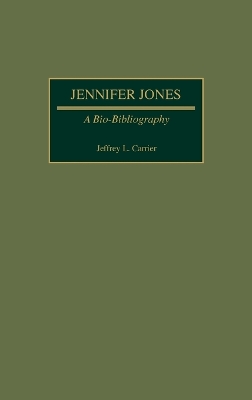 Jennifer Jones: A Bio-Bibliography Annotated edition