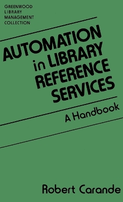 Automation in Library Reference Services: A Handbook