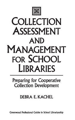 Collection Assessment and Management for School Libraries: Preparing for Cooperative Collection Development
