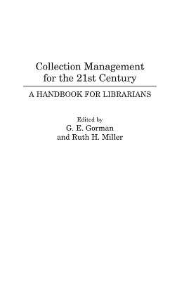 Collection Management for the 21st Century: A Handbook for Librarians