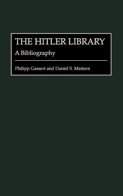 Hitler Library: A Bibliography
