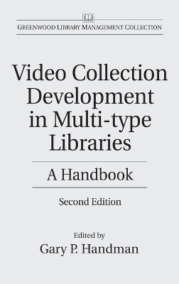 Video Collection Development in Multi-type Libraries: A Handbook 2nd edition
