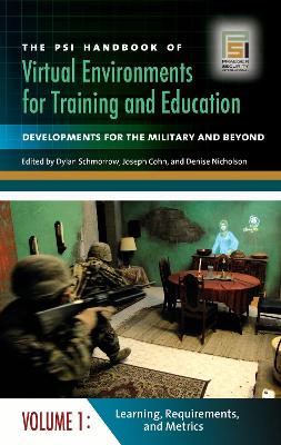 PSI Handbook of Virtual Environments for Training and Education: Developments for the Military and Beyond [ 3 volumes]