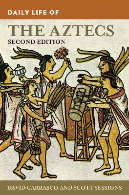 Daily Life of the Aztecs 2nd edition