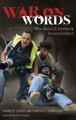 War on Words: Who Should Protect Journalists?
