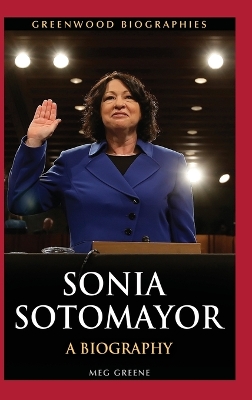 Sonia Sotomayor: A Biography Annotated edition