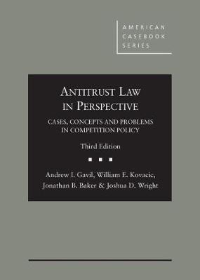 Antitrust Law in Perspective: Cases, Concepts and Problems in Competition Policy 3rd Revised edition