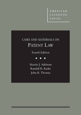 Cases and Materials on Patent Law 4th Revised edition