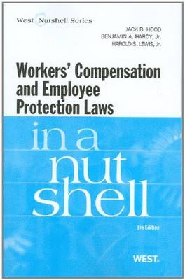 Workers Compensation and Employee Protection Laws in a Nutshell 5th Revised edition