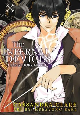 Clockwork Angel: The Mortal Instruments Prequel: Volume 1 of The Infernal Devices Manga