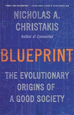 Blueprint: The Evolutionary Origins of a Good Society
