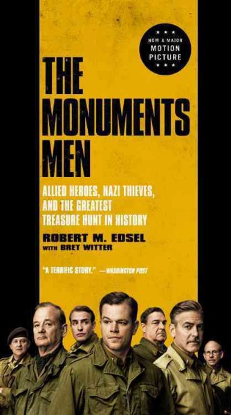 Monuments Men: Allied Heroes, Nazi Thieves, and the Greatest Treasure Hunt in History Media tie-in