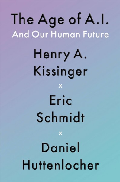 Age of AI: And Our Human Future