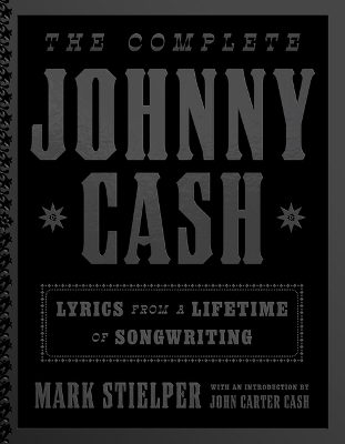Complete Johnny Cash: Lyrics from a Lifetime of Songwriting