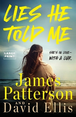 Lies He Told Me: A Thriller Large type / large print edition