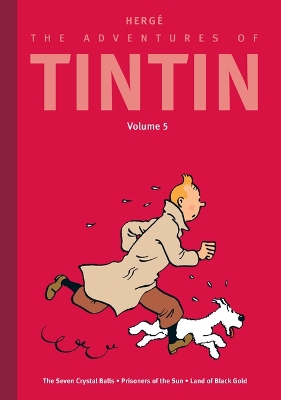 Adventures of Tintin: Volume 5: The Seven Crystal Balls / Prisoners of the Sun / Land of Black Gold