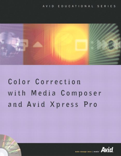 Color Correction with Media Composer and Avid Xpress Pro