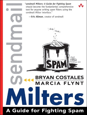 sendmail Milters: A Guide for Fighting Spam