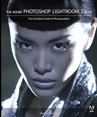 Adobe Photoshop Lightroom 2 Book: The Complete Guide for Photographers