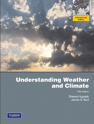 Understanding Weather and Climate: International Edition 5th edition