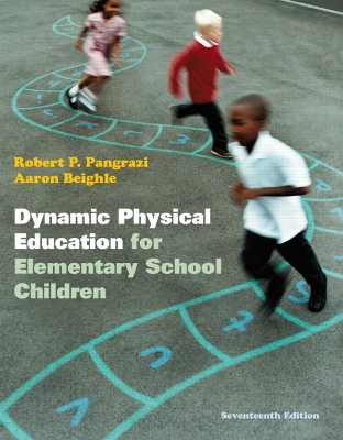 Dynamic Physical Education for Elementary School Children with Curriculum  Guide: Lesson Plans for Implementation 17th edition