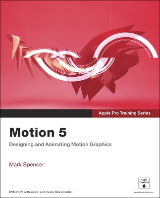 Apple Pro Training Series: Motion 5