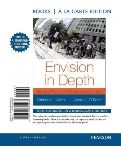 Envision in Depth: Reading, Writing and Researching Arguments, Books a la Carte Edition 3rd ed.