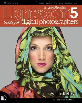 Adobe Photoshop Lightroom 5 Book for Digital Photographers