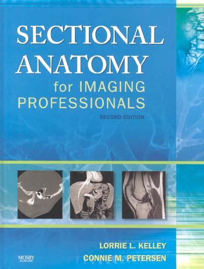 Sectional Anatomy for Imaging Professionals 2nd Revised edition