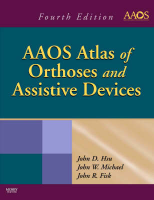 AAOS Atlas of Orthoses and Assistive Devices 4th Revised edition