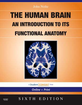 Nolte's the Human Brain: An Introduction to its Functional Anatomy 6th Revised edition