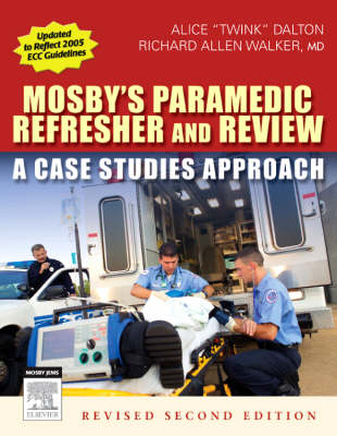 Mosby's Paramedic Refresher and Review: A Case Studies Approach 2nd Revised edition