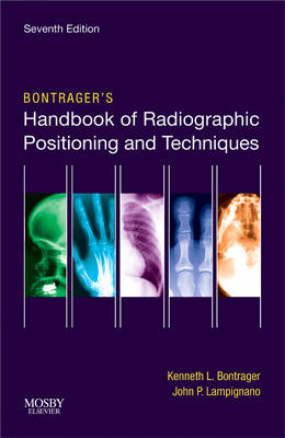Bontragers Handbook of Radiographic Positioning and Techniques 7th Revised edition