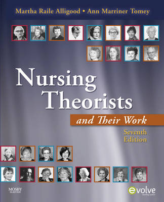 Nursing Theorists and Their Work 7th Revised edition