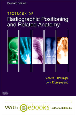 Textbook of Radiographic Positioning and Related Anatomy - Text and E-Book  Package 7th Revised edition