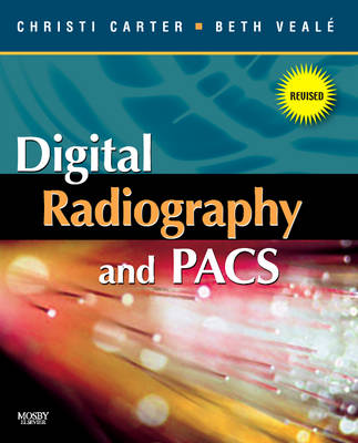 Digital Radiography and PACS Revised edition