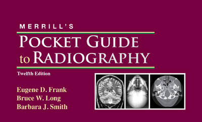 Merrill's Pocket Guide to Radiography 12th Revised edition
