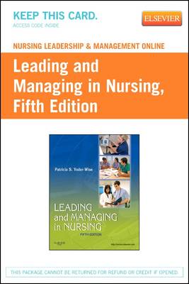 Nursing Leadership & Management Online for Leading and Managing in Nursing  5e (User Guide and Access Code) 5th edition