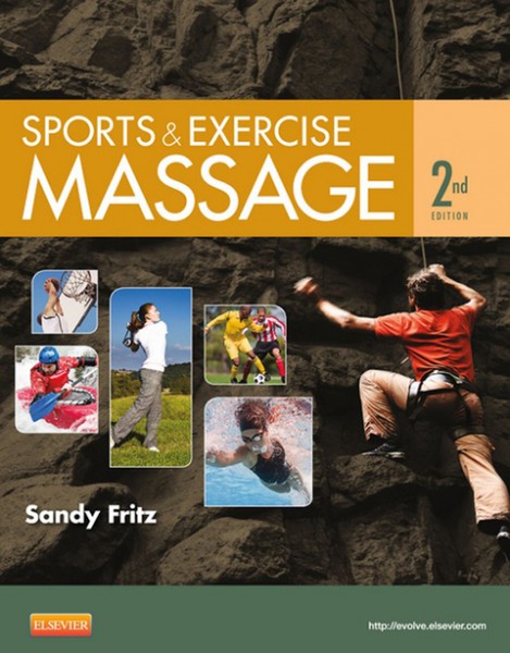 Sports & Exercise Massage: Comprehensive Care in Athletics, Fitness, & Rehabilitation