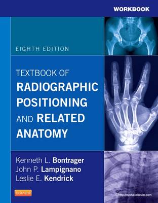 Workbook for Textbook of Radiographic Positioning and Related Anatomy 8th Revised edition