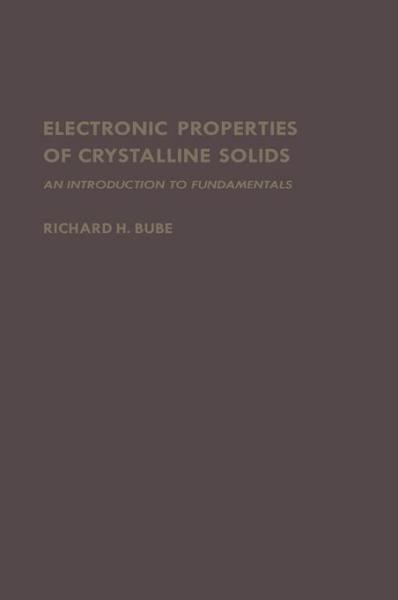 Electronic Properties of Crystalline Solids: An Introduction to Fundamentals