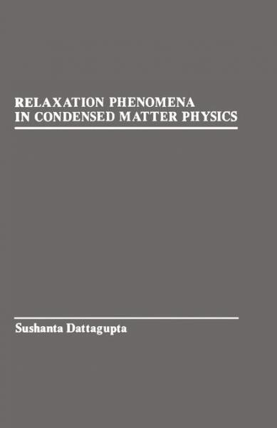 Relaxation Phenomena in condensed Matter Physics