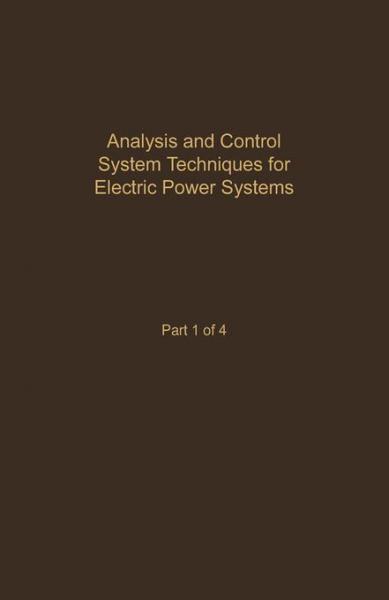 Control and Dynamic Systems V41: Analysis and Control System Techniques for Electric Power Systems Part 1 of 4: Advances in Theory and Applications